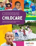 Choosing Childcare Choosing Childcare